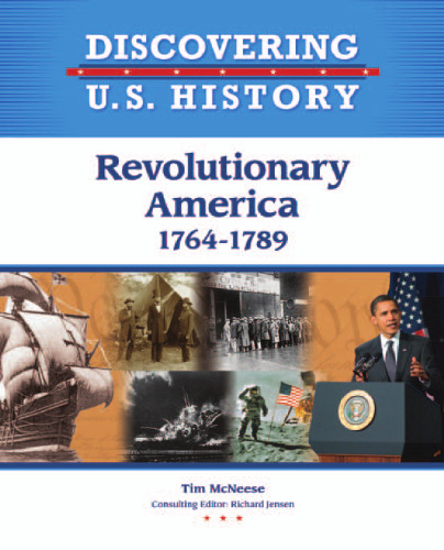 Revolutionary America 1764-1789 (Discovering U.S. History)