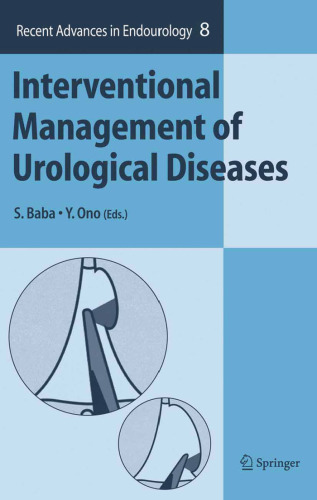 Interventional Management of Urological Diseases (Recent Advances in Endourology)