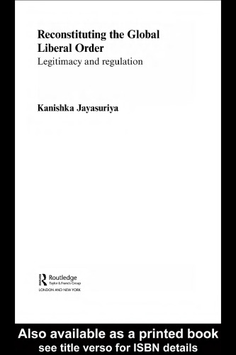 Reconstituting the Global Liberal Order: Legitimacy and Regulation