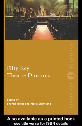 Fifty Key Theatre Directors (Routledge Key Guides)