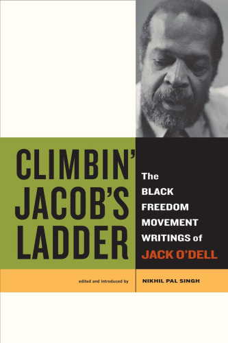 Climbin' Jacob's Ladder: The Black Freedom Movement Writings of Jack O'Dell