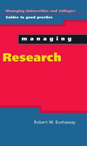Managing Research (Managing Universities and Colleges: Guides to Goodpractice)