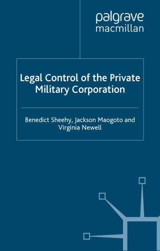 Legal Control of the Private Military Corporation: Belling the Cheshire Cat