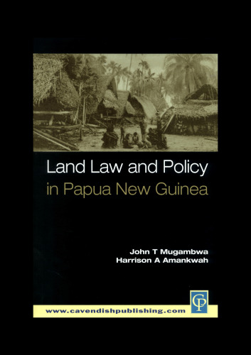 Land Law & Policy in Papua New Guinea