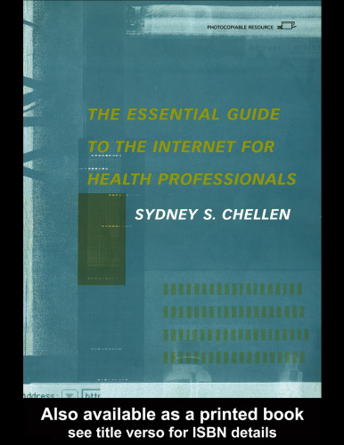 The Essential Guide to the Internet for Health Professionals