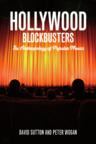 Hollywood Blockbusters: The Anthropology of Popular Movies