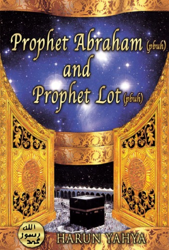 Prophet Abraham (pbuh) and Prophet Lot (pbuh)