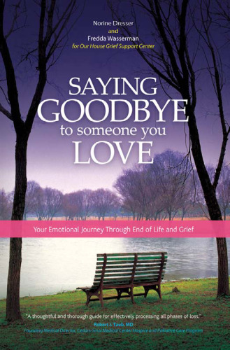 Saying Goodbye to Someone You Love: Your Emotional Journey through End-of-Life and Grief