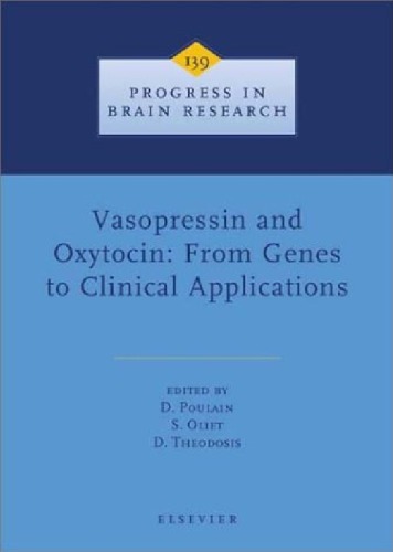 Vasopressin and Oxytocin: From Genes to Clinical Applications