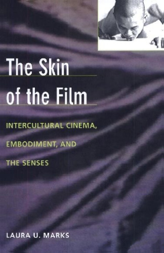 The Skin of the Film: Intercultural Cinema, Embodiment, and the Senses