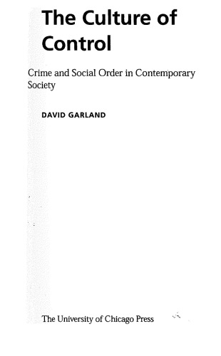 The Culture of Control: Crime and Social Order in Contemporary Society