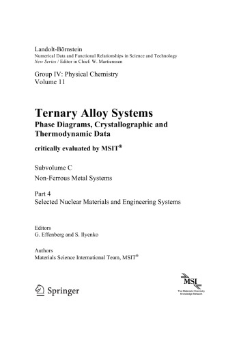 Ternary Alloy Systems Phase Diagrams, Crystallographic and Thermodynamic Data critically evaluated by MSIT - Subvolume C: Non-Ferrous Metal Systems - Part 4: Selected Nuclear Materials and Engineering Systems