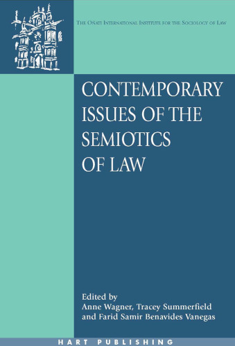 Contemporary Issues of the Semiotics of Law: Cultural and Symbolic Analyses of Law in a Global Context (O~nati International Series in Law and Society)