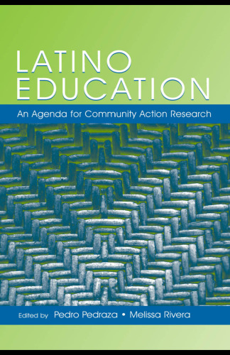 Latino Education: An Agenda For Community Action  Research (National Latino a Education Research and Policy Project)
