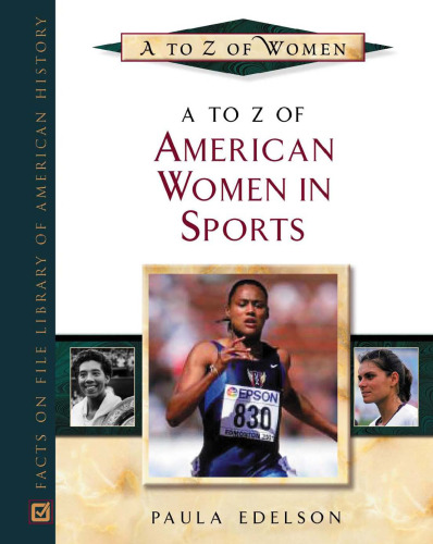 A to Z of American Women in Sports (A to Z of Women)