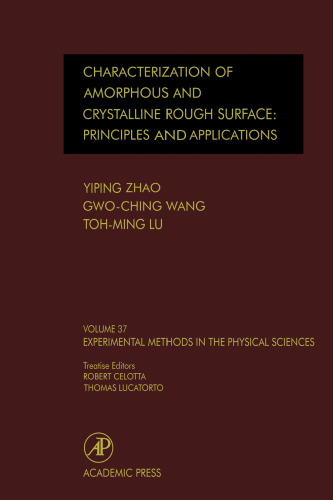 Characterization of Amorphous and Crystalline Rough Surface: Principles and Applications