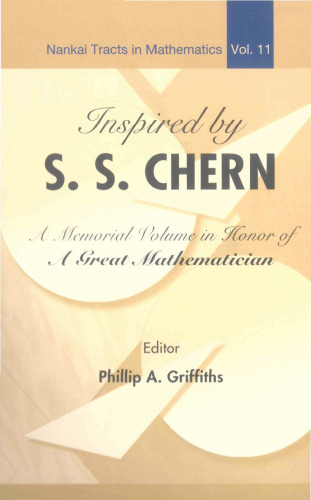 Inspired by S S Chern: A Memorial Volume in Honor of a Great Mathematician (Nankai Tracts in Mathematics (Paperback)) (Nankai Tracts in Mathematics)