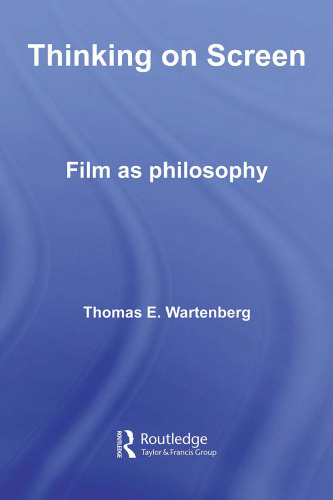 Thinking on Screen: Film as Philosophy