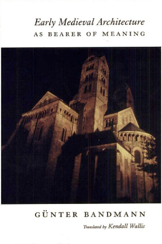 Early Medieval Architecture as Bearer of Meaning