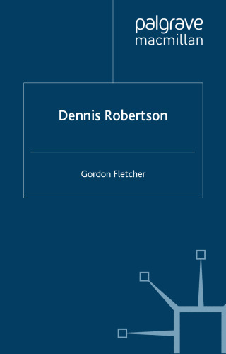 Dennis Robertson (Great Thinkers in Economics)
