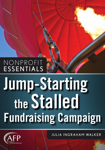 Jump-Starting the Stalled Fundraising Campaign (The AFP Wiley Fund Development Series)