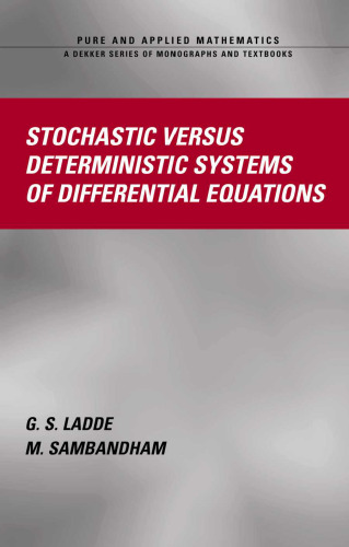 Stochastic versus Deterministic Systems of Differential Equations (Pure and Applied Mathematics)