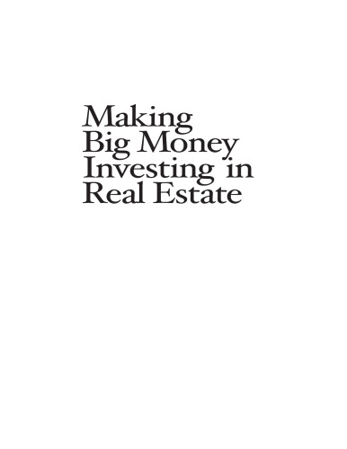 Making Big Money Investing in Real Estate: Without Tenants, Banks, or Rehab Projects