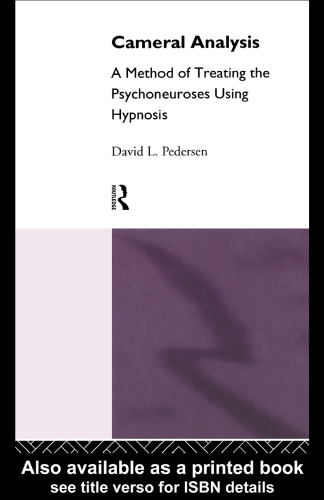 Cameral Analysis: A Method of Treating the Psychoneurosis Using Hypnosis