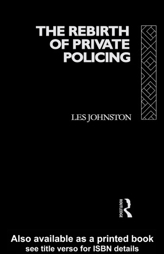 The Rebirth of Private Policing