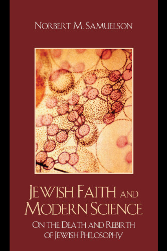 Jewish Faith and Modern Science: On the Death and Rebirth of Jewish Philosophy