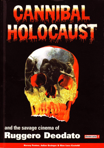 Cannibal Holocaust and the Savage Cinema of Ruggero Deodato