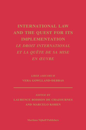 International Law and the Quest for Its' Implementation: Le Droit International Et La Quete De Sa Ise En Oeuvre