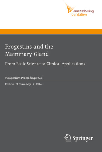 Progestins and the Mammary Gland: From Basic Science to Clinical Applications (Ernst Schering Foundation Symposium Proceedings)