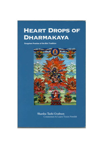 Heart Drops of Dharmakaya: Dzogchen Practice of the Bon Tradition