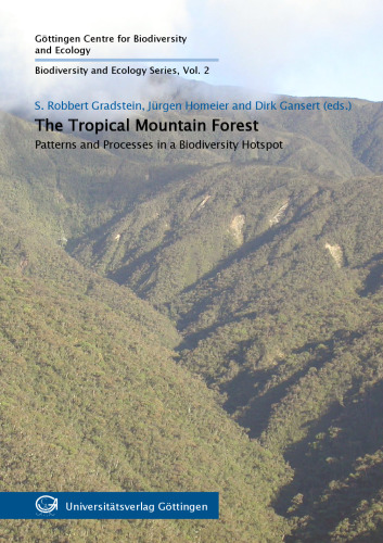 The tropical mountain forest : patterns and processes in a biodiversity hotspot