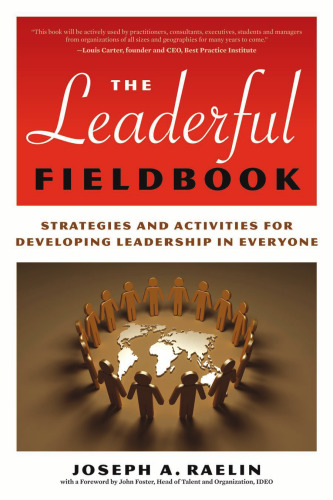 The Leaderful Fieldbook: Strategies and Activities for Developing Leadership in Everyone