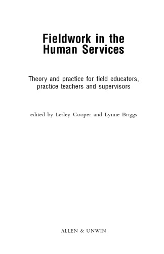 Fieldwork in the Human Services: Theory and Practice for Field Educators, Practice Teachers & Supervisors