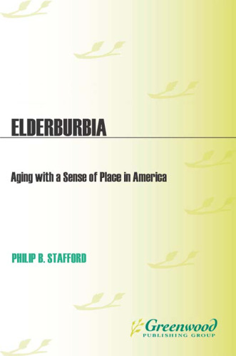 Elderburbia: Aging with a Sense of Place in America