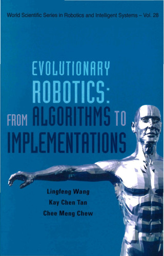 Evolutionary Robotics: From Algorithms to Implementations (World Scientific Series in Robotics and Intelligent Systems)