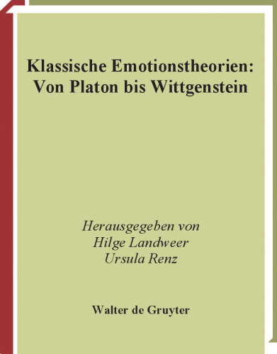 Klassische Emotionstheorien: Von Platon bis Wittgenstein (German Edition)