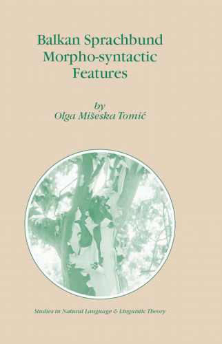 Balkan Sprachbund Morpho-Syntactic Features (Studies in Natural Language and Linguistic Theory)