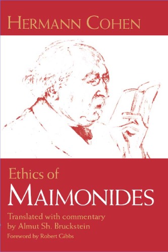 Ethics of Maimonides (Modern Jewish Philosophy and Religion: Translations and Critical Studies)