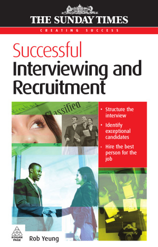 Successful Interviewing and Recruitment (Creating Success)