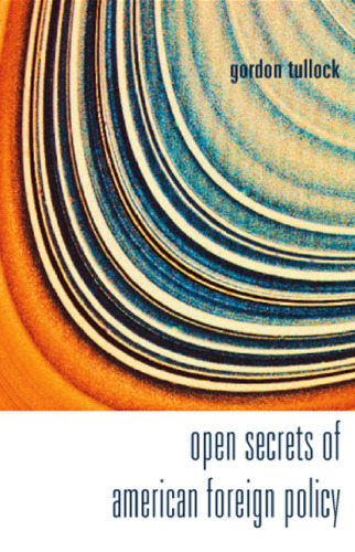 Open Secrets of American Foreign Policy