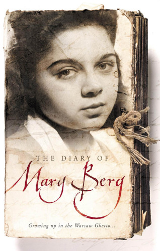 The Diary of Mary Berg: Growing Up in the Warsaw Ghetto