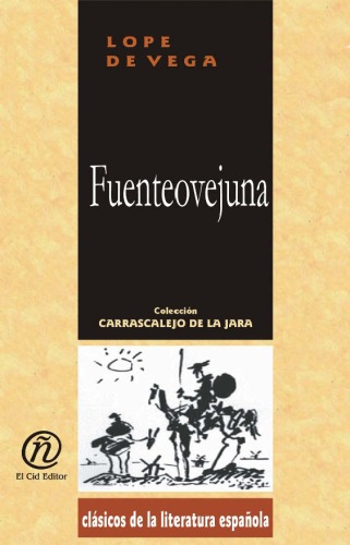 Fuenteovejuna (Coleccion Clasicos De La Literatura Espanola Carrascalejo De La Jara) (Spanish Edition)