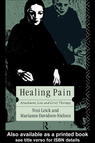 Healing Pain: Attachment, Loss and Grief Therapy