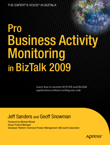 Pro Business Activity Monitoring in BizTalk Server 2009