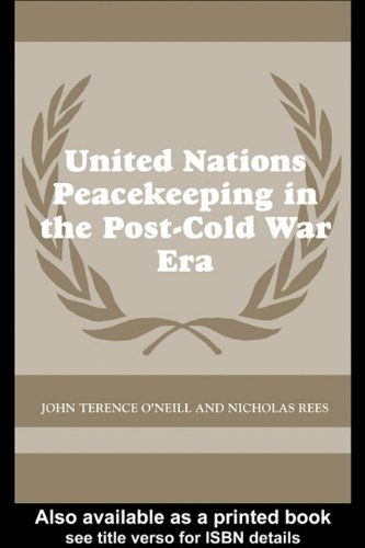 United Nations Peacekeeping in the Post-Cold War Era (Cass Series on Peacekeeping)