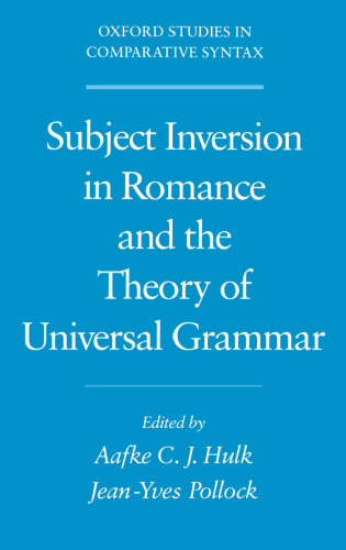 Subject Inversion in Romance and the Theory of Universal Grammar (Oxford Studies in Comparative Syntax)